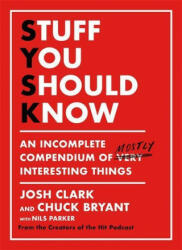 Stuff You Should Know - Josh Clark, Chuck Bryant (ISBN: 9781409199380)