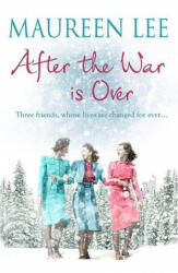 After the War is Over - Maureen Lee (ISBN: 9781409197386)
