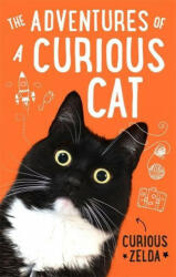 Adventures of a Curious Cat - wit and wisdom from Curious Zelda purrfect for cats and their humans (ISBN: 9780751581195)