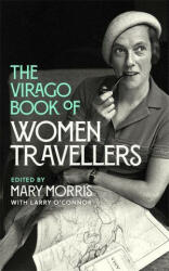 Virago Book Of Women Travellers. (ISBN: 9780349013527)