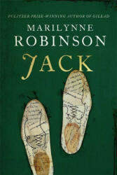 Marilynne Robinson - Jack - Marilynne Robinson (ISBN: 9780349011813)