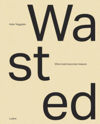 Katie Treggiden - Wasted - Katie Treggiden (ISBN: 9789493039384)