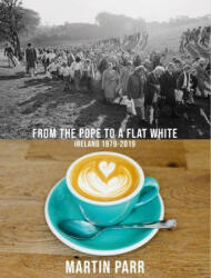 Martin Parr: From the Pope to a Flat White (ISBN: 9788862087292)