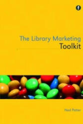 Library Marketing Toolkit - Ned Potter (2012)