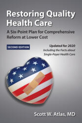 Restoring Quality Health Care: A Six-Point Plan for Comprehensive Reform at Lower Cost (ISBN: 9780817923952)