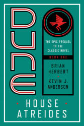 Dune: House Atreides - Brian Herbert, Kevin J. Anderson (ISBN: 9780593354964)