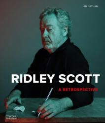 Ridley Scott: A Retrospective - Ian Nathan (ISBN: 9780500023822)