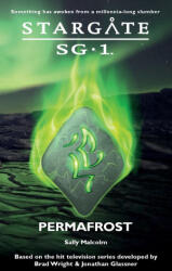 STARGATE SG-1 Permafrost - Sally Malcolm (ISBN: 9781905586684)
