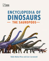 Encyclopedia of Dinosaurs: The Sauropods - Ruben Molina-Perez, Asier Larramendi (ISBN: 9780565095185)