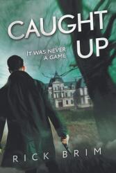 Caught Up: It Was Never a Game (ISBN: 9781984583543)