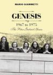Genesis 1967 to 1975 - Mario Giammetti (ISBN: 9781913218621)