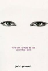 Why Am I Afraid to Tell You Who I Am? - John Powell (1999)