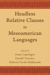 Headless Relative Clauses in Mesoamerican Languages (ISBN: 9780197518373)