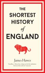 The Shortest History of England (ISBN: 9781910400692)