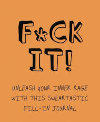 F*ck It! (ISBN: 9781787416925)