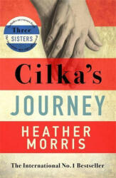 Cilka's Journey - The Sunday Times bestselling sequel to The Tattooist of Auschwitz (ISBN: 9781785769054)