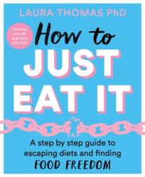 How to Just Eat It (ISBN: 9781529043693)