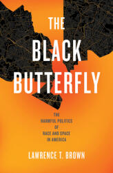 The Black Butterfly: The Harmful Politics of Race and Space in America (ISBN: 9781421439877)