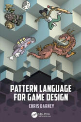 Pattern Language for Game Design - Christopher Barney (ISBN: 9780367367725)