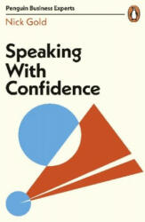 Speaking with Confidence - Nick Gold (ISBN: 9780241468173)