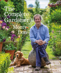 The Complete Gardener - Monty Don (ISBN: 9780241424308)