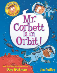 My Weird School Graphic Novel: Mr. Corbett Is in Orbit! - Jim Paillot (ISBN: 9780062947611)