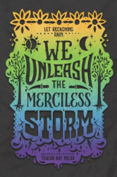 We Unleash the Merciless Storm (ISBN: 9780062691354)