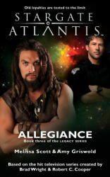 STARGATE ATLANTIS Allegiance (Legacy book 3) - Amy Griswold (ISBN: 9781905586561)