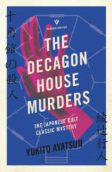 The Decagon House Murders - Yukito Ayatsuji, Hong-Li Wong (ISBN: 9781782276340)