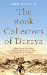The Book Collectors of Daraya (ISBN: 9781529012323)