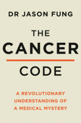Cancer Code - Dr Jason Fung (ISBN: 9780008436209)