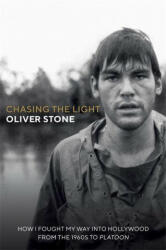 Chasing The Light - Oliver Stone (ISBN: 9781913183547)