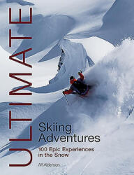 Ultimate Skiing Adventures - Alf Alderson (ISBN: 9781912621224)
