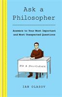 Ask a Philosopher - Answers to Your Most Important - and Most Unexpected - Questions (ISBN: 9781841815015)