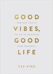 Good Vibes Good Life (ISBN: 9781788174763)