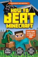 How to Beat Minecraft (ISBN: 9781783126101)