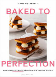 Baked to Perfection - Katarina Cermelj (ISBN: 9781526613486)