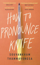 How to Pronounce Knife - THAMMAVONGSA SOUVANK (ISBN: 9781526610454)