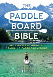 Paddleboard Bible (ISBN: 9781472981479)
