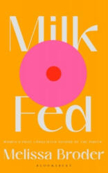 Milk Fed - Broder Melissa Broder (ISBN: 9781408897102)