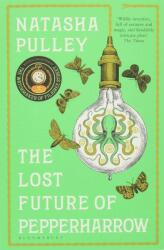 Lost Future of Pepperharrow - Natasha Pulley (ISBN: 9781408885147)