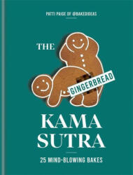 Gingerbread Kama Sutra - Patti Paige (ISBN: 9780857839213)