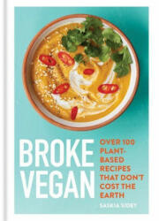 Broke Vegan - Saskia Sidey (ISBN: 9780600636984)