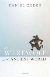 Werewolf in the Ancient World - Ogden, Daniel (ISBN: 9780198854319)