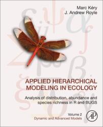 Applied Hierarchical Modeling in Ecology: Analysis of Distribution, Abundance and Species Richness in R and BUGS - Marc Kery, J. Andrew Royle (ISBN: 9780128237687)