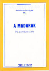 A MADARAK - VÁLTOZÓ VILÁG 59 (2004)