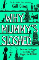 Why Mummy's Sloshed - GILL SIMS (ISBN: 9780008358556)