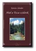 Ahol a tisza születik (2005)