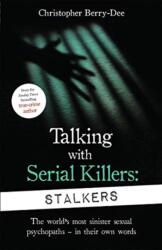 Talking With Serial Killers: Stalkers (ISBN: 9781789462678)
