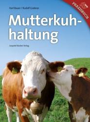 Mutterkuhhaltung - Karl Bauer, Rudolf Grabner (2012)